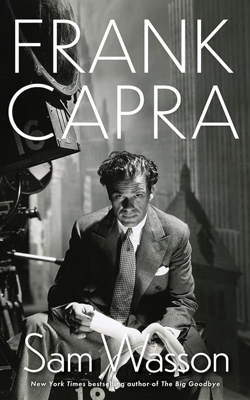 It's a Wonderful Legacy: Frank Capra's Life, Films, and America